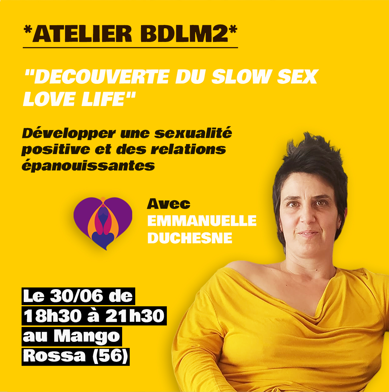 Atelier BDLM2 Découverte du Slow Sex Love Life avec Emmanuelle Duchesne