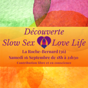 Lire la suite à propos de l’article Soirée découverte Slow Sex Love Life