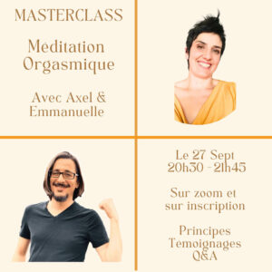 Lire la suite à propos de l’article Masterclass sur la Méditation Orgasmique