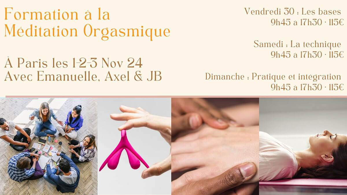 Stage formation Méditation Orgasmique 1-2-3 Novembre 2024